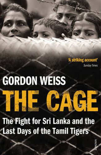 Cover image for The Cage: The fight for Sri Lanka & the Last Days of the Tamil Tigers