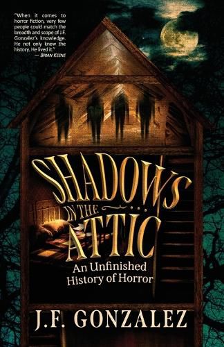 Cover image for J. F. Gonzalez's Shadows in the Attic