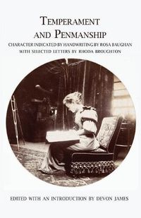 Cover image for Temperament and Penmanship: Character Indicated by Handwriting by Rosa Baughan with Selected Letters by Rhoda Broughton