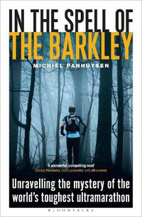 Cover image for In the Spell of the Barkley: Unravelling the Mystery of the World's Toughest Ultramarathon