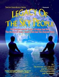 Cover image for Legacy of the Sky People: The Extraterrestrial Origin of Adam and Eve; The Garden of Eden; Noah's Ark and the Serpent Race