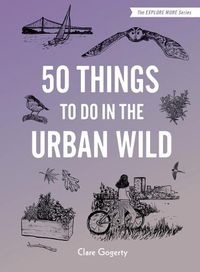 Cover image for 50 Things to Do in the Urban Wild