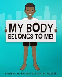 Cover image for My Body Belongs To Me!: A book about body ownership, healthy boundaries and communication.