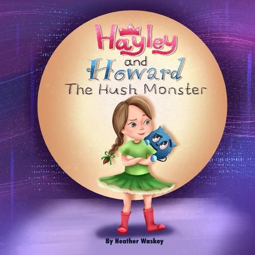 Cover image for Hayley and Howard the Hush Monster