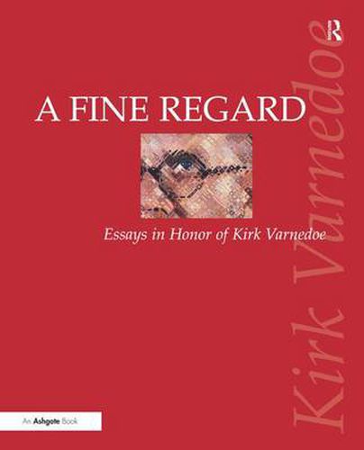 Cover image for A Fine Regard: Essays in Honor of Kirk Varnedoe