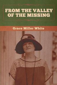 Cover image for From the Valley of the Missing