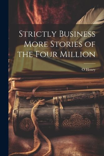 Cover image for Strictly Business More Stories of the Four Million