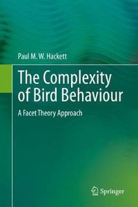 Cover image for The Complexity of Bird Behaviour: A Facet Theory Approach