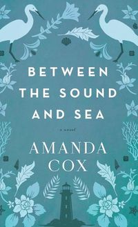 Cover image for Between the Sound and Sea