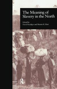 Cover image for The Meaning of Slavery in the North