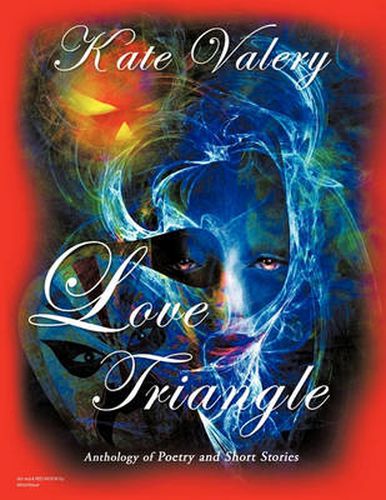 Cover image for Love Triangle: Anthology of Poetry and Short Stories