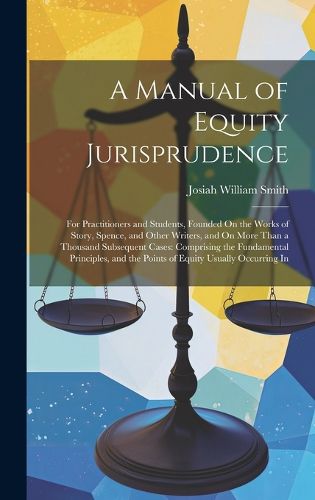 Cover image for A Manual of Equity Jurisprudence