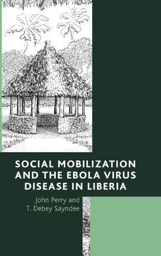 Cover image for Social Mobilization and the Ebola Virus Disease in Liberia