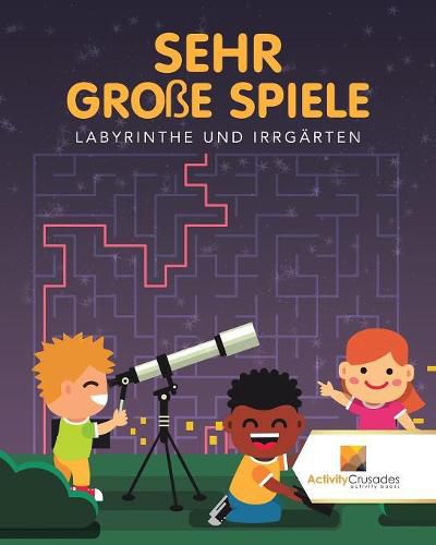 Sehr Grosse Spiele: Labyrinthe Und Irrgarten