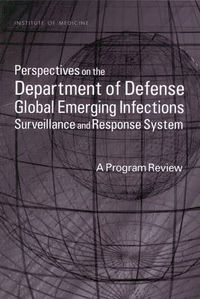 Cover image for Perspectives on the Department of Defense Global Emerging Infections Surveillance and Response System: A Program Review