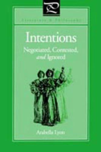 Cover image for Intentions: Negotiated, Contested, and Ignored