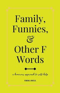 Cover image for Family, Funnies, and Other F Words