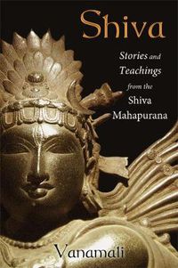 Cover image for Shiva: Stories and Teachings from the Shiva Mahapurana