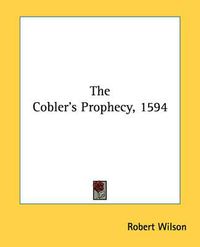 Cover image for The Cobler's Prophecy, 1594