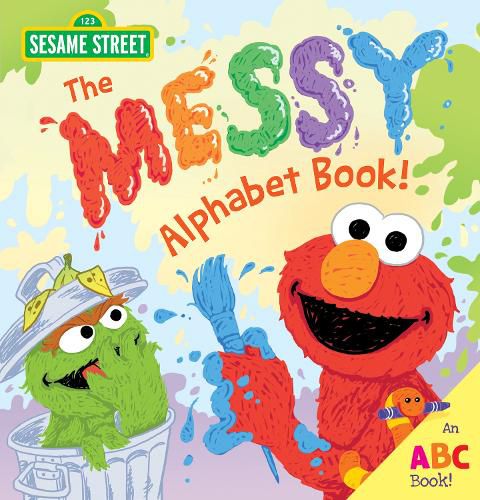 Cover image for The Messy Alphabet Book! (Sesame Street)