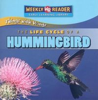 Cover image for The Life Cycle of a Hummingbird