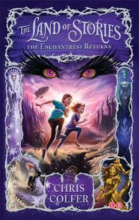 Cover image for The Land of Stories: The Enchantress Returns: Book 2