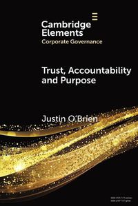 Cover image for Trust, Accountability and Purpose: The Regulation of Corporate Governance