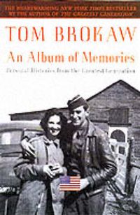 Cover image for An Album of Memories: Personal Histories from the Greatest Generation