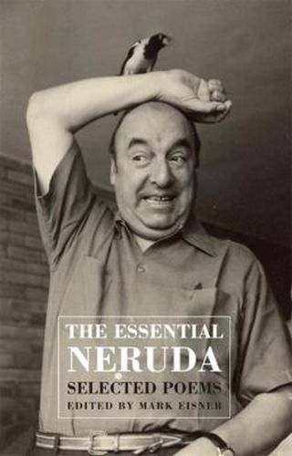Th Essential Neruda: Selected Poems