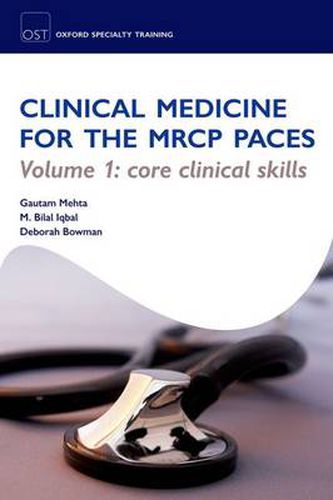 Cover image for Clinical Medicine for the MRCP PACES: Volume 1: Core Clinical Skills