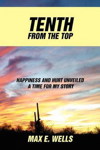 Cover image for Tenth from the Top: Happiness and Hurt Unveiled a Time for My Story