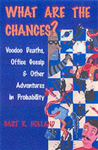 Cover image for What are the Chances?: Voodoo Deaths, Office Gossip and Other Adventures in Probability