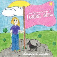 Cover image for The Adventurous Life of Laura Bell