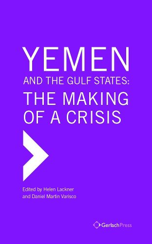 Cover image for Yemen and the Gulf States: The Making of a Crisis