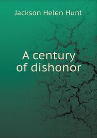 Cover image for A century of dishonor