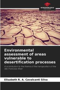 Cover image for Environmental assessment of areas vulnerable to desertification processes