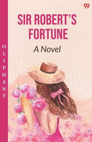Cover image for Sir Robert's FortuneA Novel (Edition1)