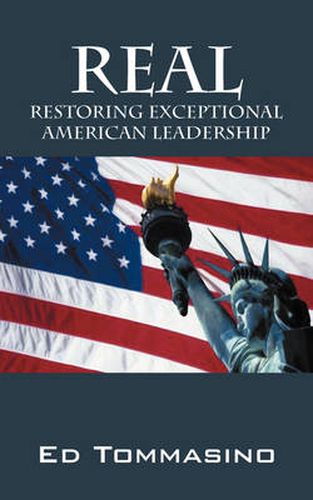 Cover image for Real: Restoring Exceptional American Leadership