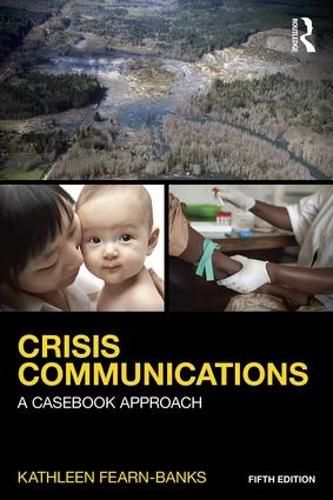 Cover image for Crisis Communications: A Casebook Approach