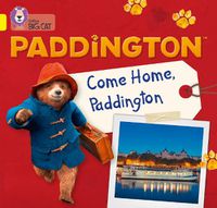 Cover image for Paddington: Come Home, Paddington: Band 03/Yellow