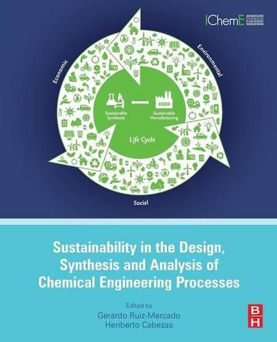 Sustainability in the Design, Synthesis and Analysis of Chemical Engineering Processes