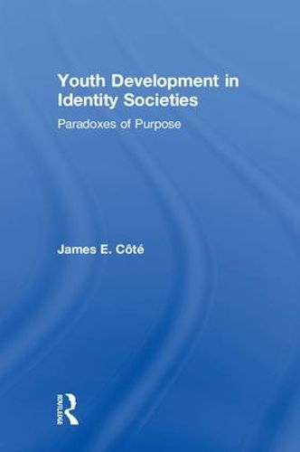 Cover image for Youth Development in Identity Societies: Paradoxes of Purpose