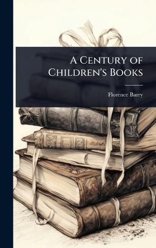 Cover image for A Century of Children's Books
