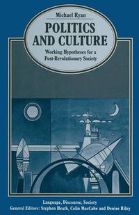 Cover image for Politics and Culture: Working Hypotheses for a Post-Revolutionary Society