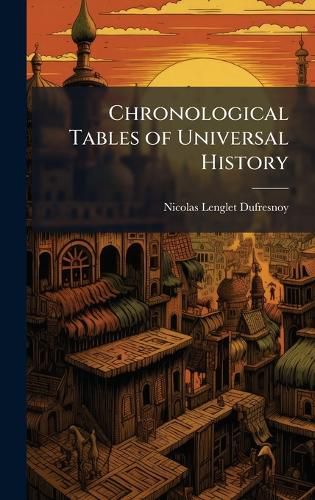 Cover image for Chronological Tables of Universal History