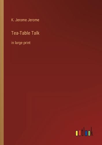 Cover image for Tea-Table Talk