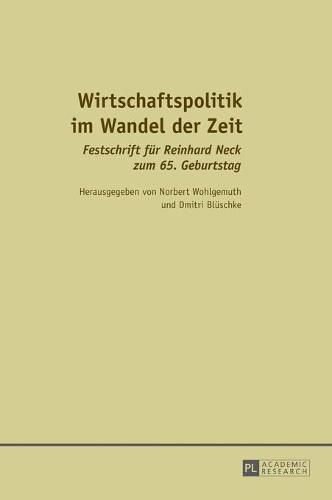 Cover image for Wirtschaftspolitik Im Wandel Der Zeit: Festschrift Fuer Reinhard Neck Zum 65. Geburtstag