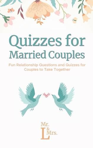 Cover image for Quizzes for Married Couples: Fun Relationship Questions and Quizzes for Couples to Take Together