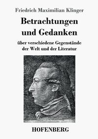 Cover image for Betrachtungen und Gedanken: uber verschiedene Gegenstande der Welt und der Literatur