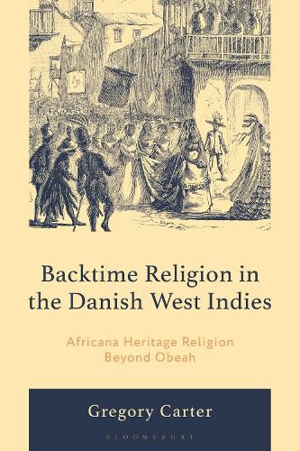 Cover image for Backtime Religion in the Danish West Indies